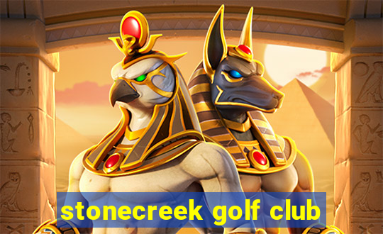 stonecreek golf club