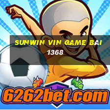 Sunwin Vin Game Bài 1368