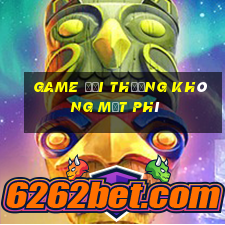 game đổi thưởng không mất phí