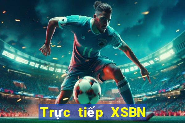 Trực tiếp XSBN ngày 25