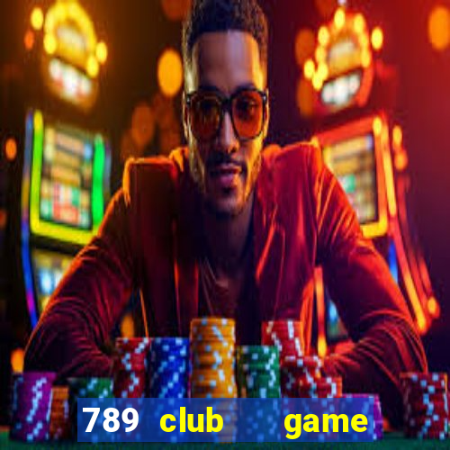 789 club   game bài đổi thưởng