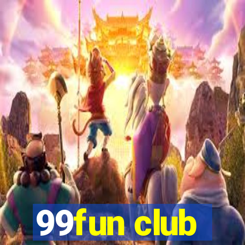 99fun club