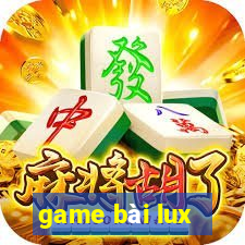 game bài lux