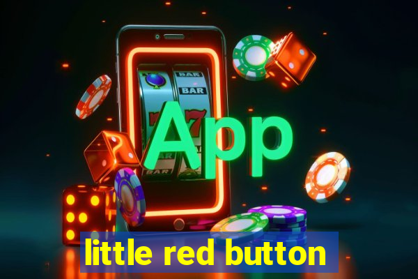 little red button