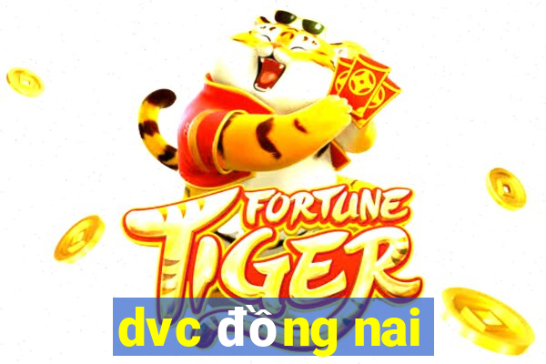 dvc đồng nai