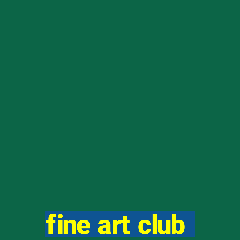 fine art club