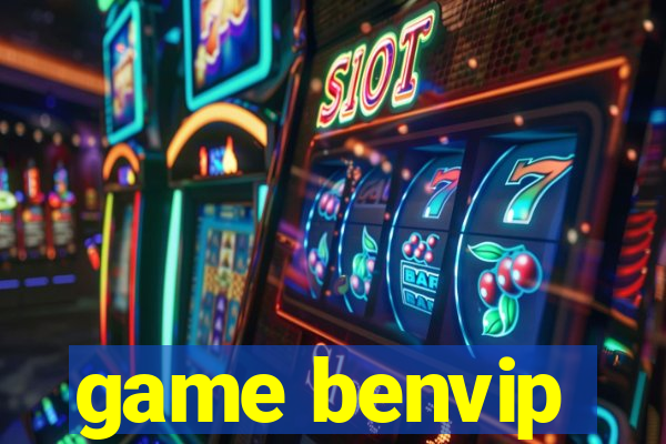 game benvip