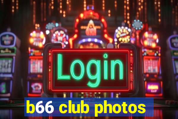 b66 club photos