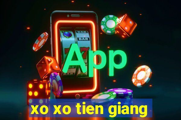 xo xo tien giang