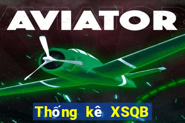 Thống kê XSQB hôm nay