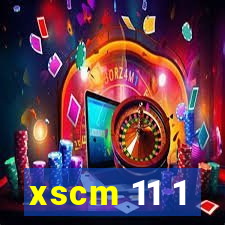 xscm 11 1