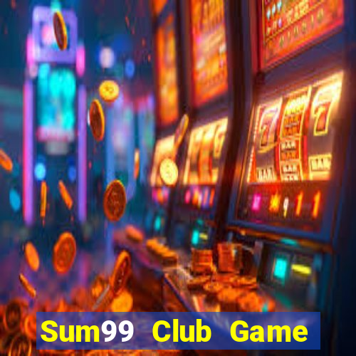 Sum99 Club Game The Bài Hack