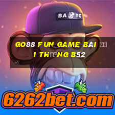 Go88 Fun Game Bài Đổi Thưởng B52