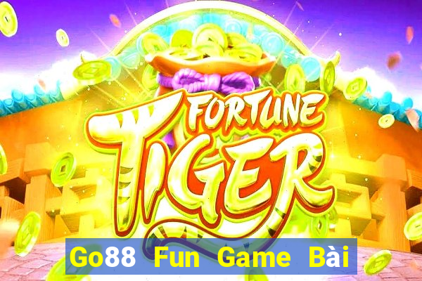 Go88 Fun Game Bài Đổi Thưởng B52