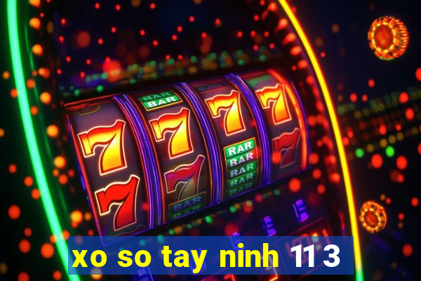 xo so tay ninh 11 3