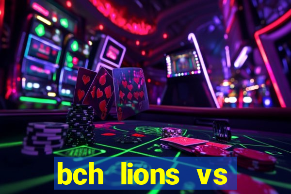 bch lions vs khoromkhon club