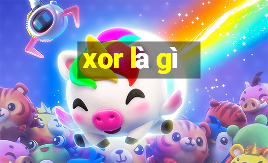 xor là gì