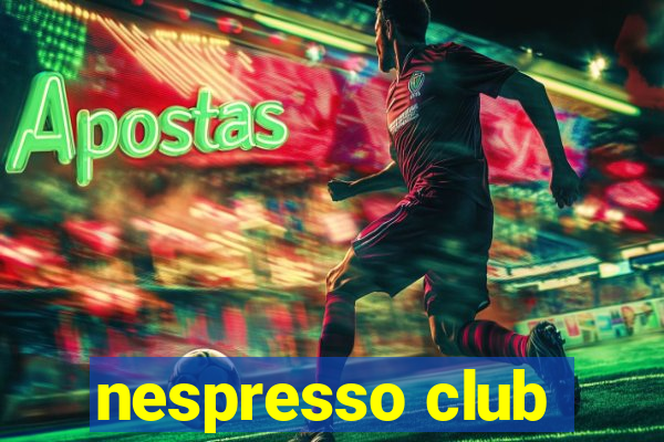 nespresso club