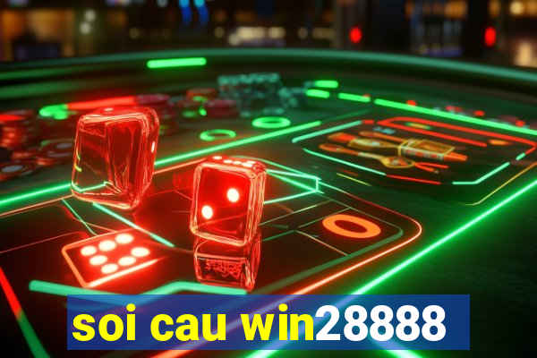 soi cau win28888