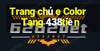 Trang chủ e Color Tang 438tiền