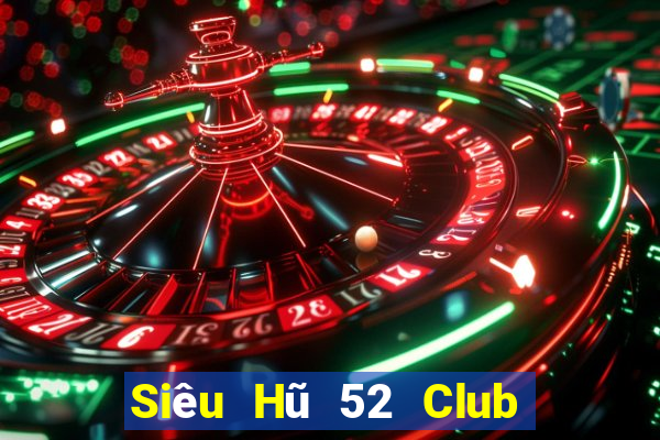 Siêu Hũ 52 Club Game Bài Nhện