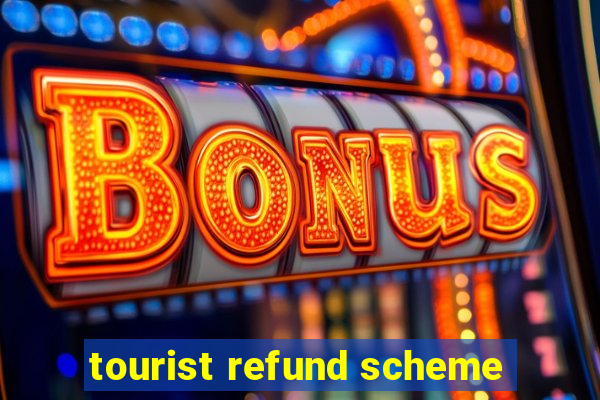 tourist refund scheme