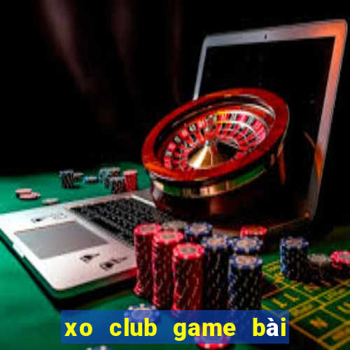 xo club game bài đổi thưởng