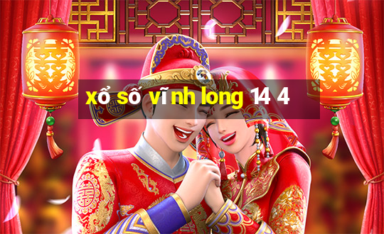 xổ số vĩnh long 14 4