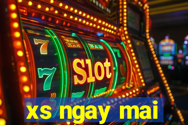 xs ngay mai