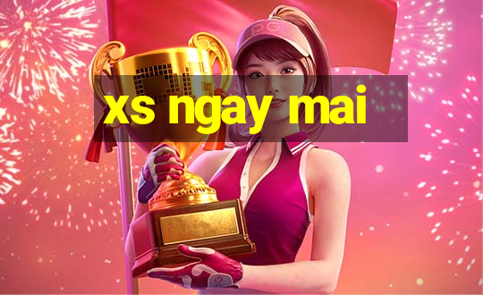 xs ngay mai