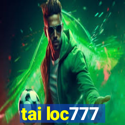 tai loc777