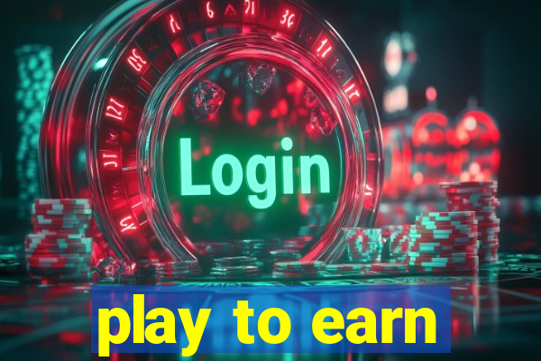 play to earn