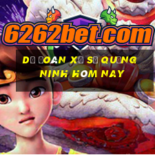 dự đoán xổ số quảng ninh hôm nay