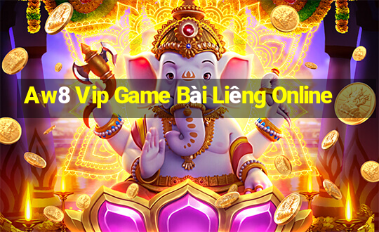 Aw8 Vip Game Bài Liêng Online