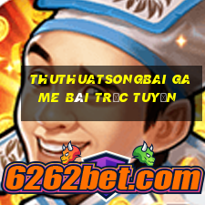 Thuthuatsongbai Game Bài Trực Tuyến