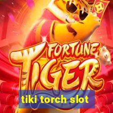 tiki torch slot