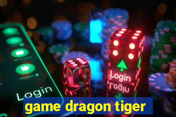 game dragon tiger