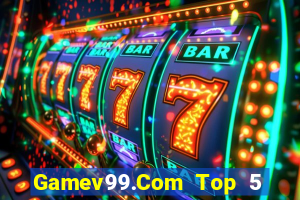 Gamev99.Com Top 5 Game Bài Đổi Thưởng