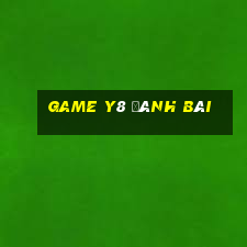 game y8 đánh bài