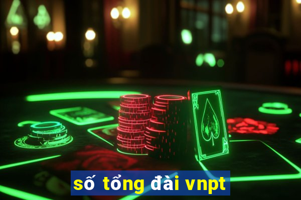 số tổng đài vnpt