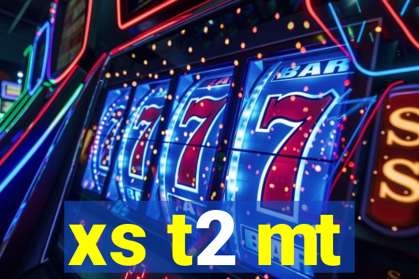 xs t2 mt