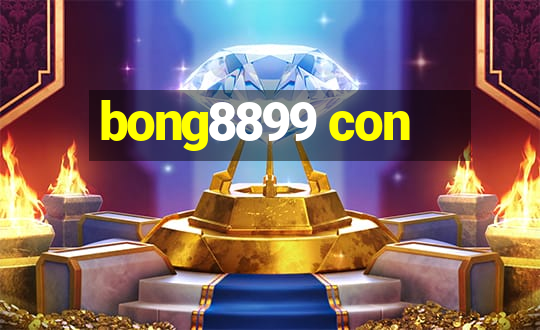 bong8899 con