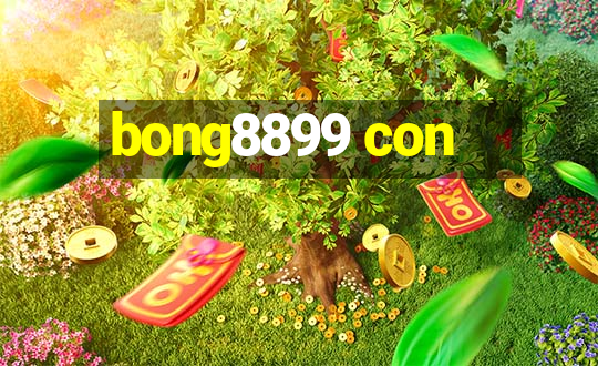 bong8899 con