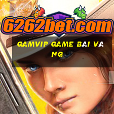 Gamvip Game Bài Vàng