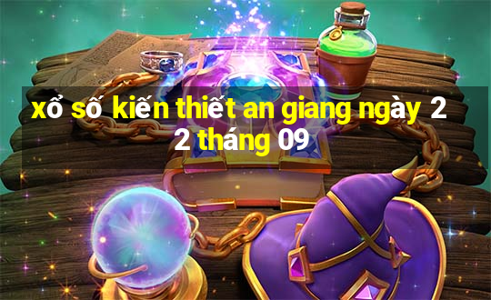 xổ số kiến thiết an giang ngày 22 tháng 09