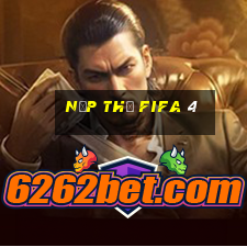 nạp thẻ fifa 4