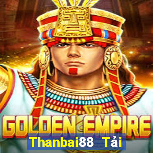 Thanbai88 Tải Game Bài