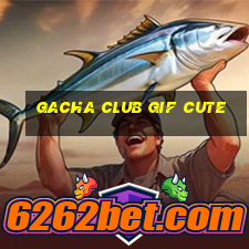 gacha club gif cute