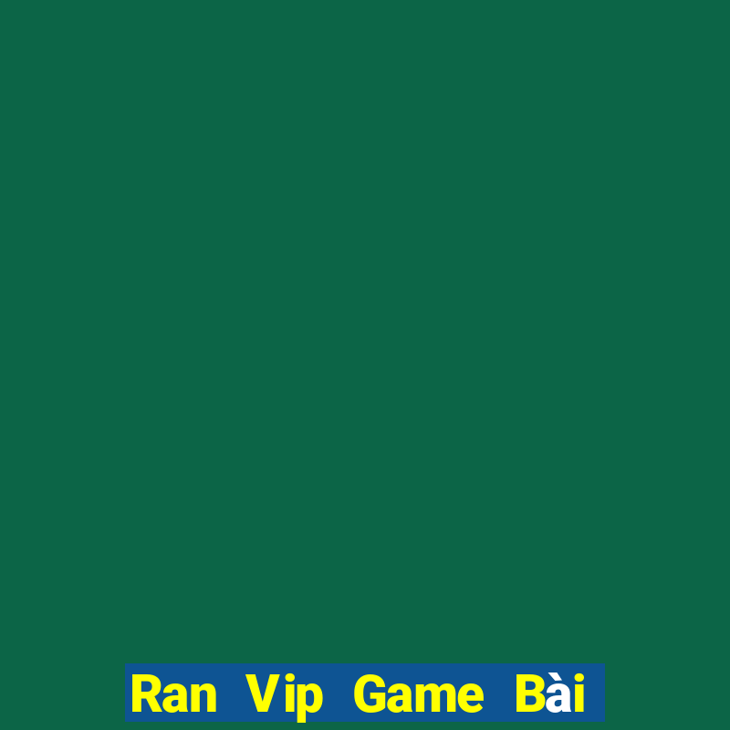 Ran Vip Game Bài 3 Cây