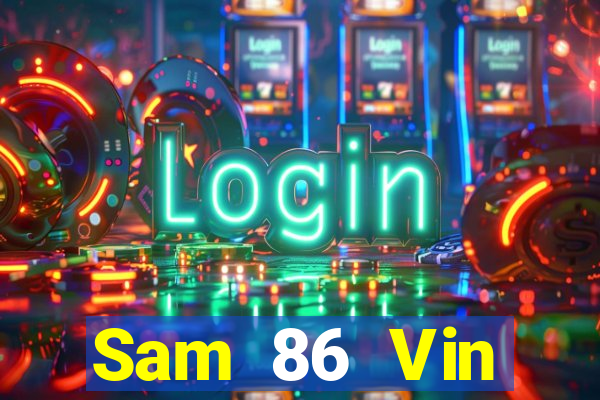 Sam 86 Vin Download Game Bài